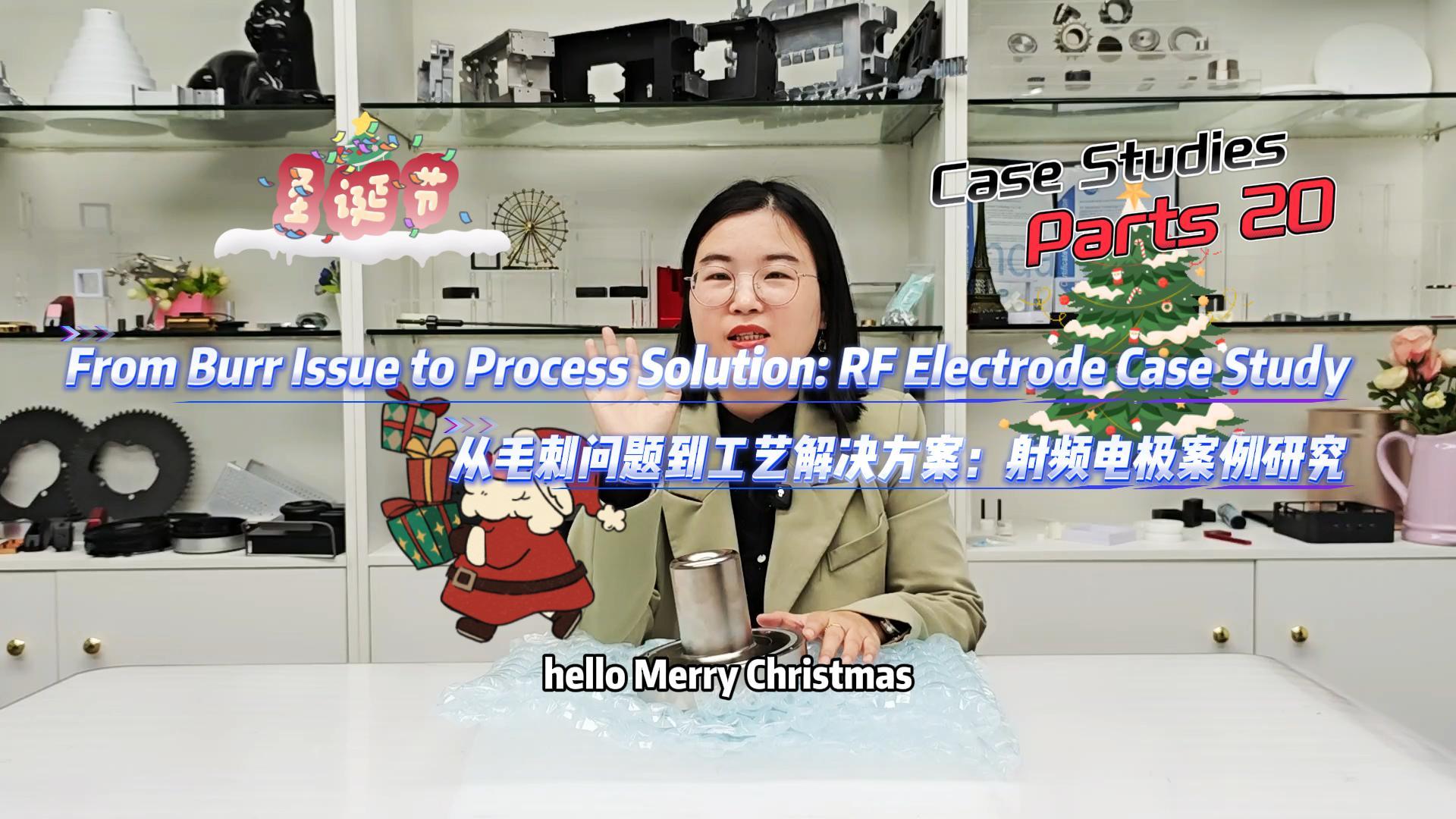 Case Studies 20丨From Burr Issue to Process Solution: RF Electrode Case Study